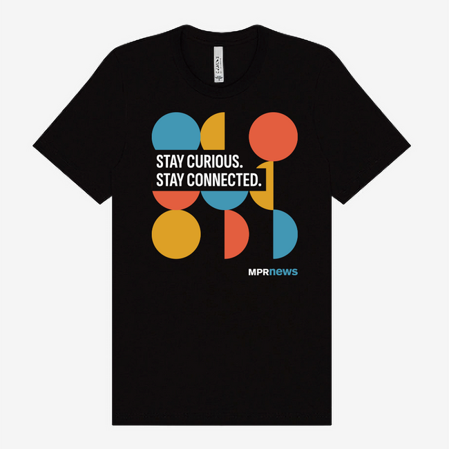 MPR News T-shirt - Stay Curious, Stay Connected